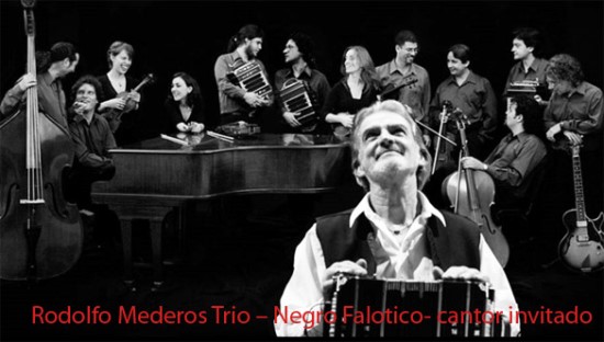 Rodolfo Mederos Trio – Negro Falotico- cantor invitado